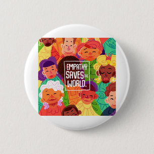 Empathy Saves The World 6 Cm Round Badge