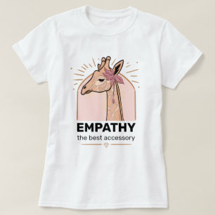 Empathy the best accessory giraffe T-shirt