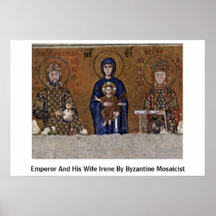 Emperor And His Wife Irene By Byzantine Mosaicist Poster