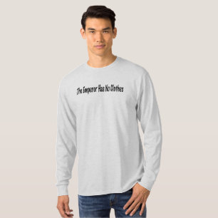 Emperor Has No Clothes T-Shirt
