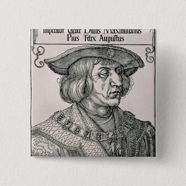 Emperor Maximilian I of Germany 15 Cm Square Badge (Front)