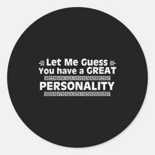 Emperor, You Have A Great Ity, New Groove, Funny  Classic Round Sticker