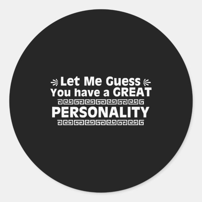 Emperor, You Have A Great Ity, New Groove, Funny  Classic Round Sticker (Front)