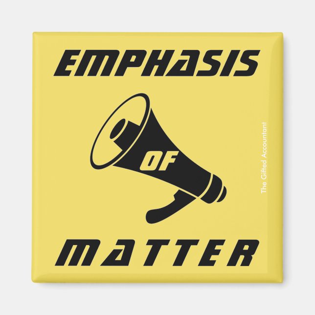 "Emphasis of Matter" Magnet (Front)