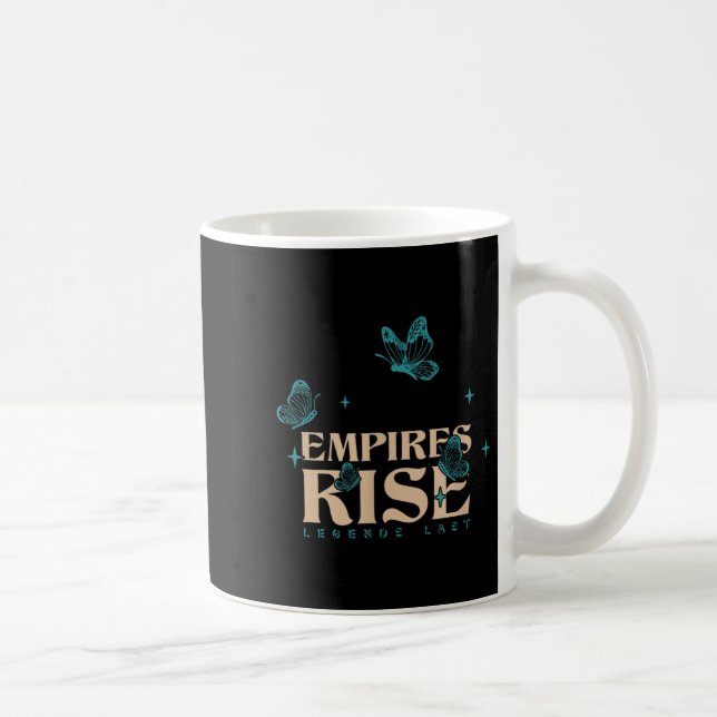 Empires Rise Legend Last Inspirational Butterfly Q Coffee Mug (Right)