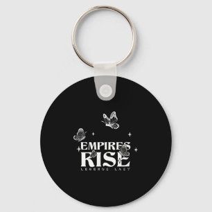 Empires Rise Legend Last Inspirational Butterfly Q Key Ring