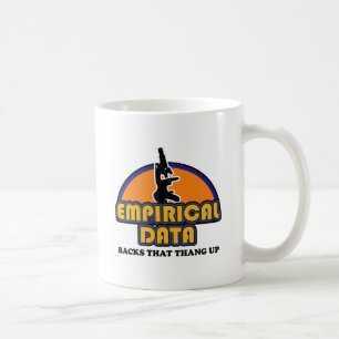 Empirical Data Backs That Thang Up Coffee Mug