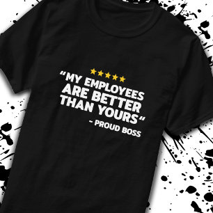 Employee Appreciation Day - Funny Boss's Day Gift T-Shirt