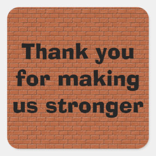 Employee Appreciation Thank You Make Us Stronger Square Sticker