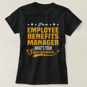Employee Benefits Manager T-Shirt