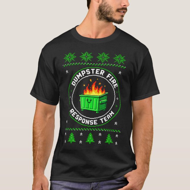 Employee Dumpster Fire Resnse Team Ugly Christmas  T-Shirt (Front)