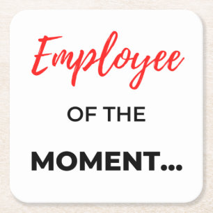 Employee Of The Moment 2 Square Paper Coaster
