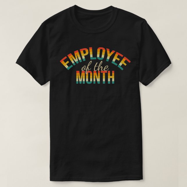 Employee Of The Month Funny Work From Home  T-Shirt (Design Front)