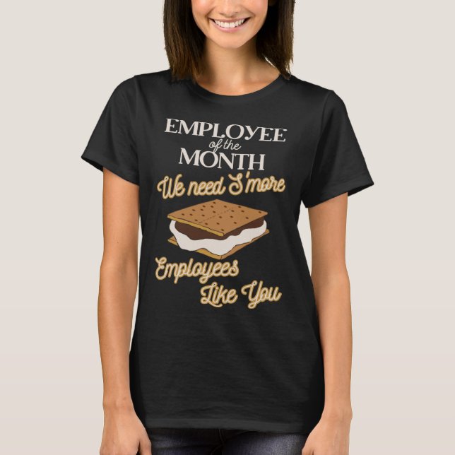 Employee of the Month Smores Work Appreciation Ide T-Shirt (Front)