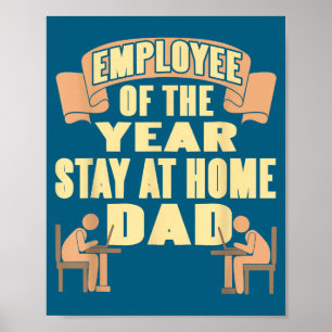 Employee Of The Year Stay At Home Dad Funny Humor Poster