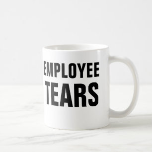 Employee Tears Coffee Mug