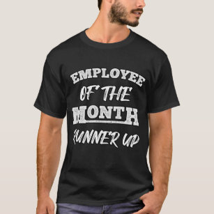 Employee to the month runner up T-Shirt
