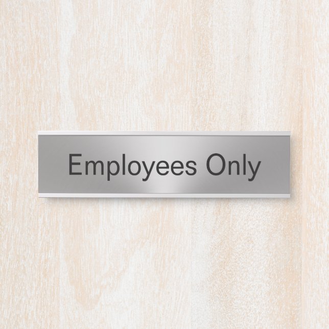 Employees Only Silver and Black Text Template Door Sign (Front)