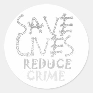 Empower Change with the :Save Lives Reduce Crime Classic Round Sticker