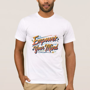Empower Your Mind T-Shirt
