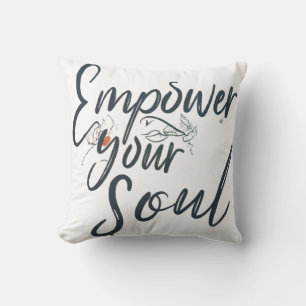 "Empower Your Soul - Motivational Throw Cushion