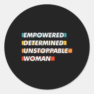 Empowered Determined Unstoppable Woman Classic Round Sticker