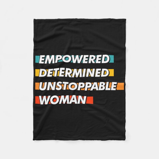Empowered Determined Unstoppable Woman  Fleece Blanket (Front)