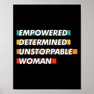 Empowered Determined Unstoppable Woman Poster