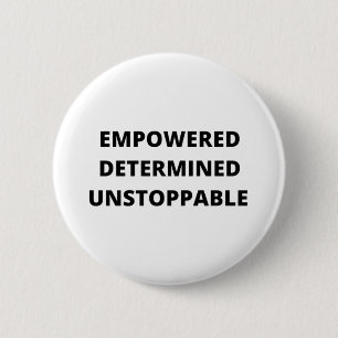Empowered Determined Unstoppable Women 6 Cm Round Badge