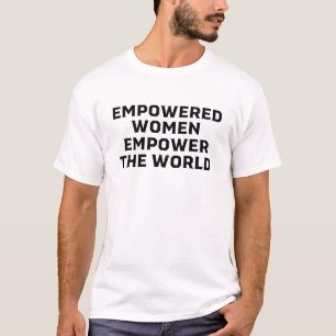 EMPOWERED WOMEN EMPOWER THE WORLD T-Shirt