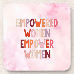Empowered Women Empower Women Coaster