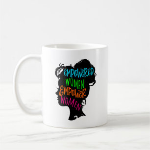 Empowered Women Empower Women Coffee Mug