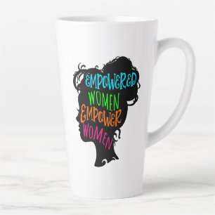 Empowered Women Empower Women Latte Mug
