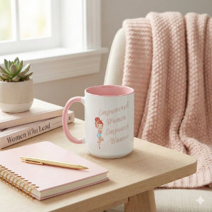 Empowered Women Empower Women Mug