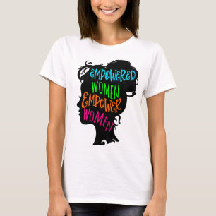 Empowered Women Empower Women T-Shirt