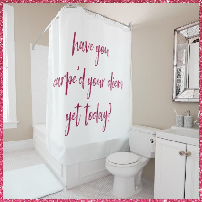 Empowering and Inspirational Carpe Diem Shower Curtain (Creator Uploaded)
