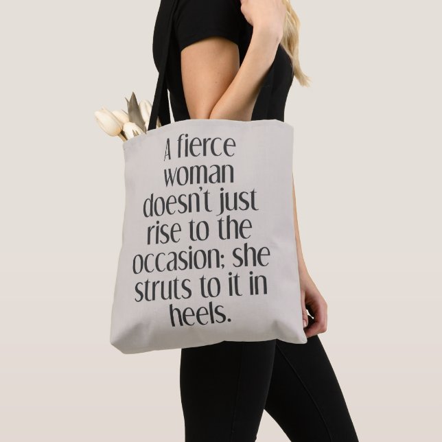 Empowering Fierce Woman Strong Confidence Quote Tote Bag (Close Up)