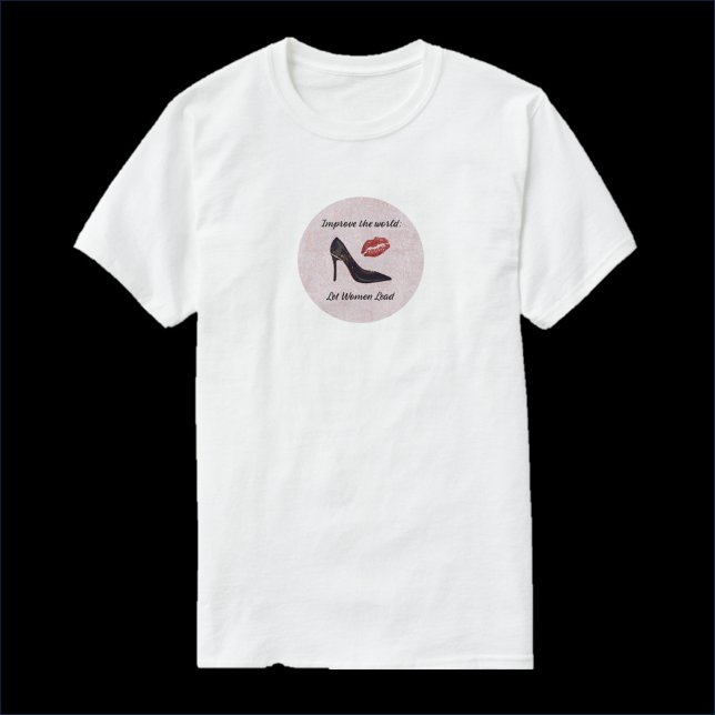 Empowering Let Women Lead T-Shirt (Creator Uploaded)