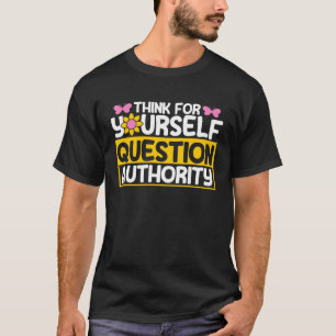 Empowerment Flower Butterfly Think For Yourself 2 T-Shirt