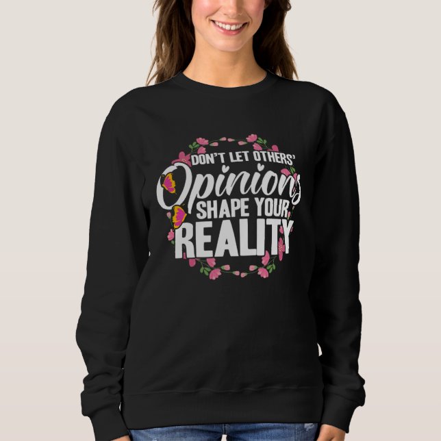Empowerment Flower Butterfly You Reality Sweatshirt (Front)