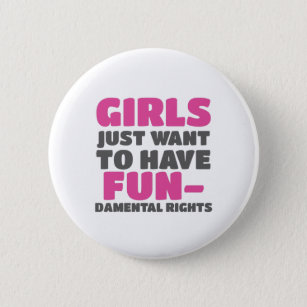 Empowerment Girls Want To Have Fundamental Rights 6 Cm Round Badge