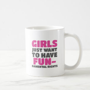 Empowerment Girls Want To Have Fundamental Rights Coffee Mug