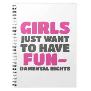 Empowerment Girls Want To Have Fundamental Rights Notebook