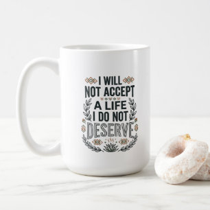 Empowerment Quote Motivational Typography Coffee Mug