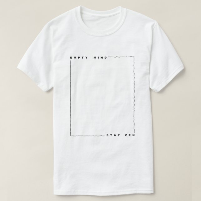 Empty mind stay zen T-Shirt (Design Front)