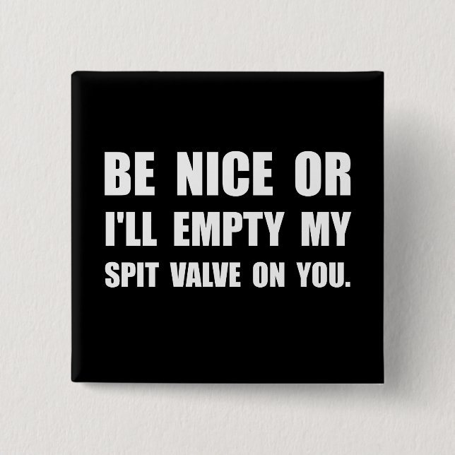 Empty My Spit Valve 15 Cm Square Badge (Front)