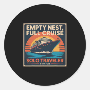 Empty Nest Full Cruise Solo Travel Vacation Classic Round Sticker