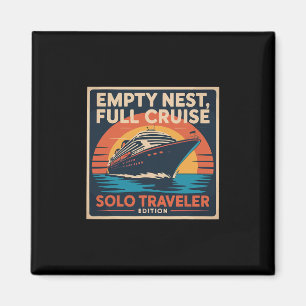 Empty Nest Full Cruise Solo Travel Vacation Magnet