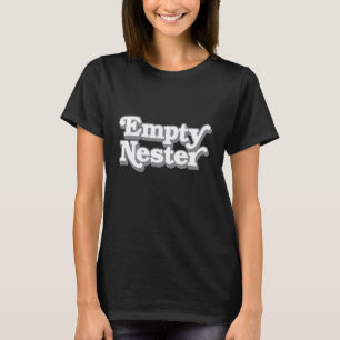 EMPTY NESTER mum dad kids moved out retro parent T-Shirt