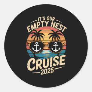 Empty Nester Travel 2025 It's Our Empty Nest Cruis Classic Round Sticker